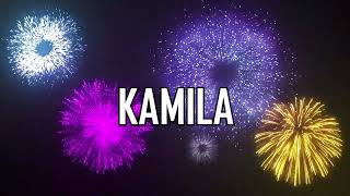 ♪♪ FELIZ CUMPLEAÑOS KAMILA  ♪♪