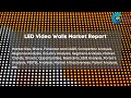 LED Video Walls Market Report 2024