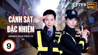 Phim TVB Cảnh Sát Đặc Nhiệm (Armed Reaction IV) 9/40 | Âu Dương Chấn Hoa, Thái Thiếu Phân | 2004