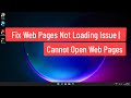 Fix Web Pages Not Loading Issue | Cannot Open Web Pages but Internet Connected