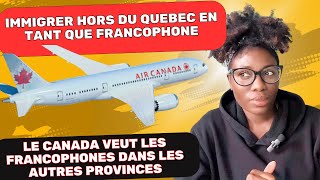 IMMIGRER au Canada HORS QUEBEC EN TANT QUE FRANCOPHONE AVEC RP