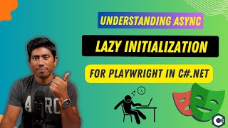 #6 - Lazy Initialization of Async programming in C# .NET