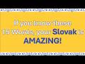 If you know these 15 Words, your Slovak is AMAZING!