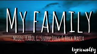 My family - Migos, Karol G, Snoop Dogg & Rock Mafia(lyrics)