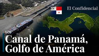 El plan de Trump para quedarse con el Canal de Panamá y el Golfo de México de una tacada