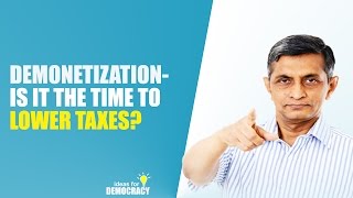 Ideas for Democracy || Dr. JP || Demonetization-Time to lower Taxes