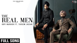 THE REAL MEN (Full Video) | Gopi Waraich | Tarsem Jassar | Vehli Janta | Punjabi Songs 2021