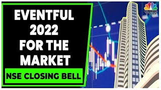 Rewind 2022 | The Year Full Of Events That Was For Market | NSE Closing Bell | CNBC-TV18