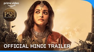 Ponniyin Selvan Part 1 - Official Hindi Trailer | Prime Video India