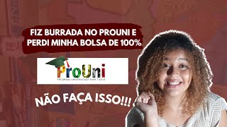 COMO EU PERDI MINHA BOLSA DE 100% EM DIREITO PELO PROUNI??!