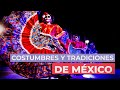 Cultura de México 🇲🇽 | Características, costumbres y tradiciones mexicanas