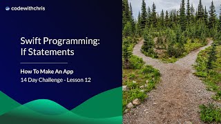 Swift Programming - If Statements (Lesson 12 of 14)