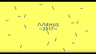 Aarhus 2017 - European Capital of Culture in 2017