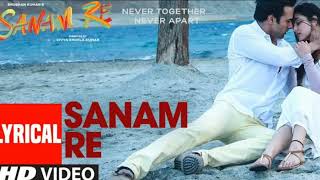 Sanam Re title song