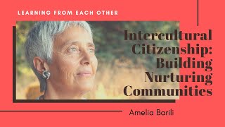 Teaching Intercultural Citizenship through Intercultural Service Learning with Amelia Barili
