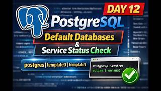 💡PostgreSQL Tutorial Day 12 | Default Databases Explained & 🎯 Service Status Check #postgresql