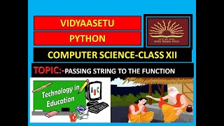 CLASS XII PYTHON -PASSING STRING TO THE FUNCTION (IN PYTHON)