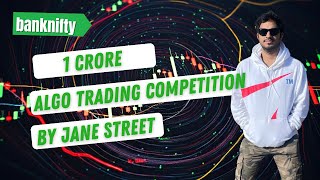 1 Crore algo trading competition by Jane Street