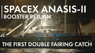 SpaceX Booster Return (ANASIS-II mission) and the First Fairing Double Catch