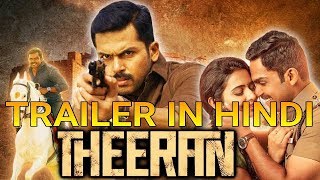 Theeran Trailer in hindi (Theeran Adhigaaram Ondru) 2018 New Released Full Hindi Dubbed Movie |