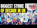 UK Faces Its Biggest Ever Strike Day | Teachers And Civil Servants Strike In London | News18 Live