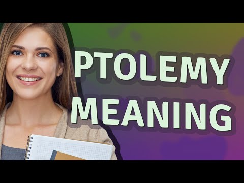 What is the meaning of Ptolemy?
