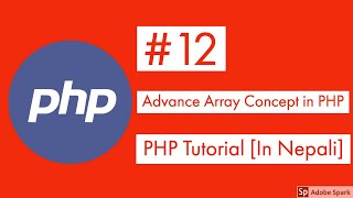 #12 Advance Array in PHP || PHP Tutorials || Learn PHP in Nepali