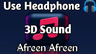 Afreen Afreen [3D Sound] | Nusrat Fateh Ali Khan | Sad Song | Love Song | Qawali | Gazal | #music3d