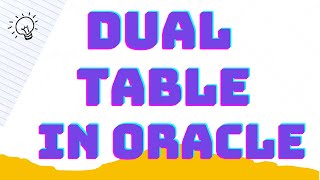 WHAT IS A DUAL TABLE IN ORACLE?