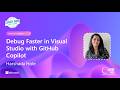 Debug Faster in Visual Studio with GitHub Copilot