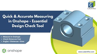 Learn Onshape Measure Tool | Validate Your Designs Fast