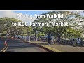 [4K] Driving from Waikiki to KCC Farmers Market in Honolulu, Oahu, Hawaii