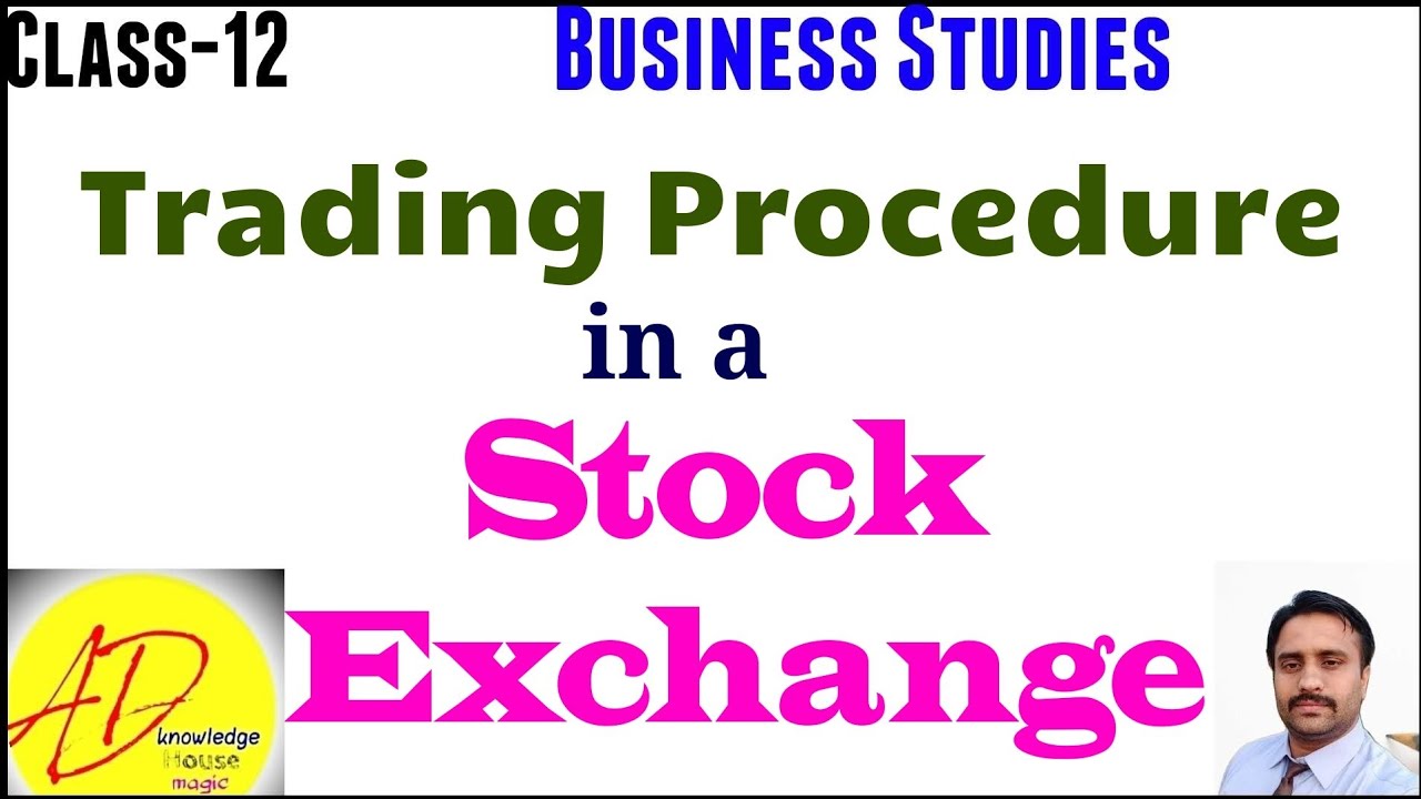 Ch-10#b.st#class-12#Trading Procedure In Stock Exchange - YouTube