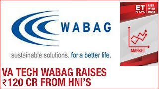 VA Tech Wabag's fundraising drive of Rs 120 crores; HNI's invest in stock on a preferential basis