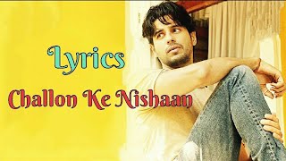 Challon Ke Nishaan Lyrics | Stebin Ben | Sidharth & Daina | Lyrics Bank