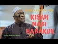 Ramai Yang Tidak Tahu Kisah Nabi Habakuk - Ustaz Auni Mohamad