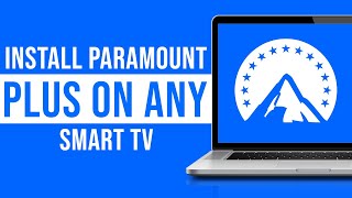 How to Install Paramount Plus on Any Smart TV (2024)