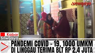 Pandemi Covid-19, 1.000 UMKM Di Lubuklinggau Terima BLT Rp. 2,4 Juta