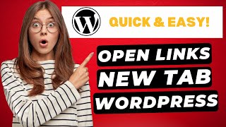 How To Make Links Open In New Tab Or Window In WordPress 🔥 | FAST & Easy!