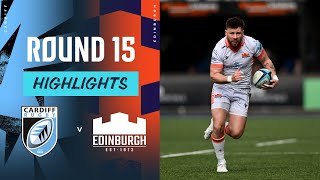 Cardiff Rugby v Edinburgh | Instant Highlights | Round 15 | URC 2023/24