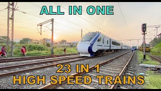 [23 in 1] High Speed Trains All in One : Vande Bharat + Rajdhani  + Tejas + Shatabdi + Many more
