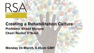 RSA Replay: Creating a Rehabilitation Culture