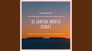 Si Jantuk Minat Sunat