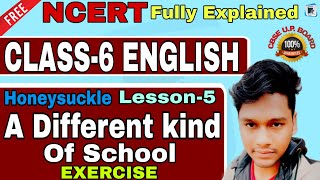 A Different kind of school question answer |  Exercise | class-6 English NCERT textbook in hindi