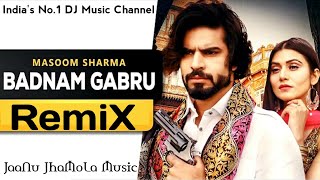 Badnam Gabru RemiX | Masoom Sharma, Manisha Sharma | JaaNu JhaMoLa Music | New Haryanvi Songs 2021