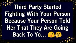 THIRD PARTY STARTED FIGHTING WITH YOUR PERSON BECAUSE YOUR PERSON TOLD HER THAT THEY ARE GOING..😯🫢