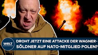 PUTINS KRIEG: Droht Söldner-Attacke auf NATO-Mitglied Polen? Experte erklärt, was das heißen würde