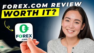 Forex.com Review 2024 | Pros and Cons | Detailed Overview