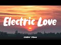 Electric Love - BØRNS (Lyrics)