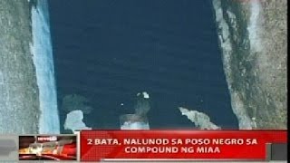 QRT: 2 bata sa nalunod sa poso negro sa compound ng MIAA, Pasay